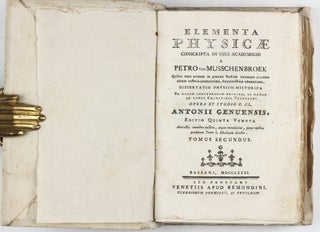 Elementa Physicae conscripta in usus academicos ... Editio quinta veneta.