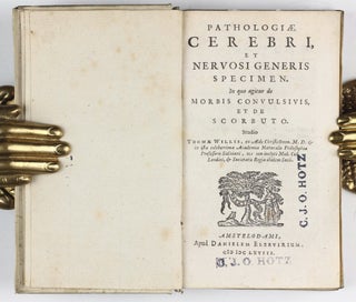 Pathologiae Cerebri, Et Nervosi Generis Specimen: In quo agitur de Morbis Convulsivis, Et De Scorbuto.