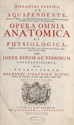 Item #003315 Opera omnia anatomica et physiologica, hactenus variis locis ac formis edita; nunc...