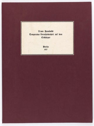 Über die Haupt-Ursachen der Temperatur-Verschiedenheit auf dem Erdkörper . . . Gelesen in der öffentlichen Versammlung der Königlichen Akademie der Wissenschaften zu Berlin am 3. Julius 1827.
