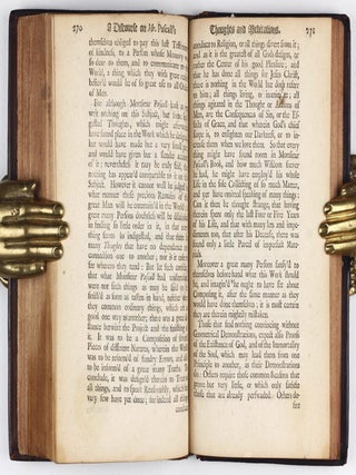 Monsieur Pascall's Thoughts, Meditations, and Prayers, Touching Matters Moral and Divine, As They Were Found in his Papers after his Death. Together with a Discourse upon Monsieur Pascall's Thoughts, Wherein is Shewn what was his Design. As also another Discourse On the Proofs of the Truth of the Books of Moses. And a Treatise, Wherein is made Appear that there are Demonstrations of a different Nature, but as certain as those of Geometry, and that such may be given of the Christian Religion. Done into English by Jos. Walker.