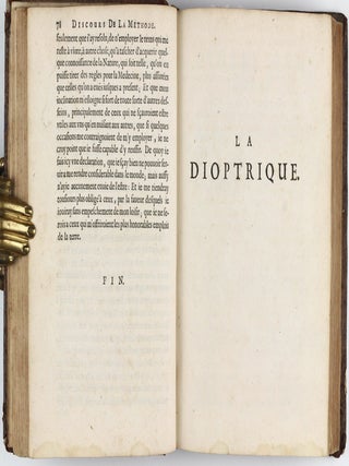 Discours de la methode pour bien conduire sa raison, & chercher la verité dans les sciences. Plus la Dioptrique. Les Météores, et la Géométrie qui sont des essais de cete methode.