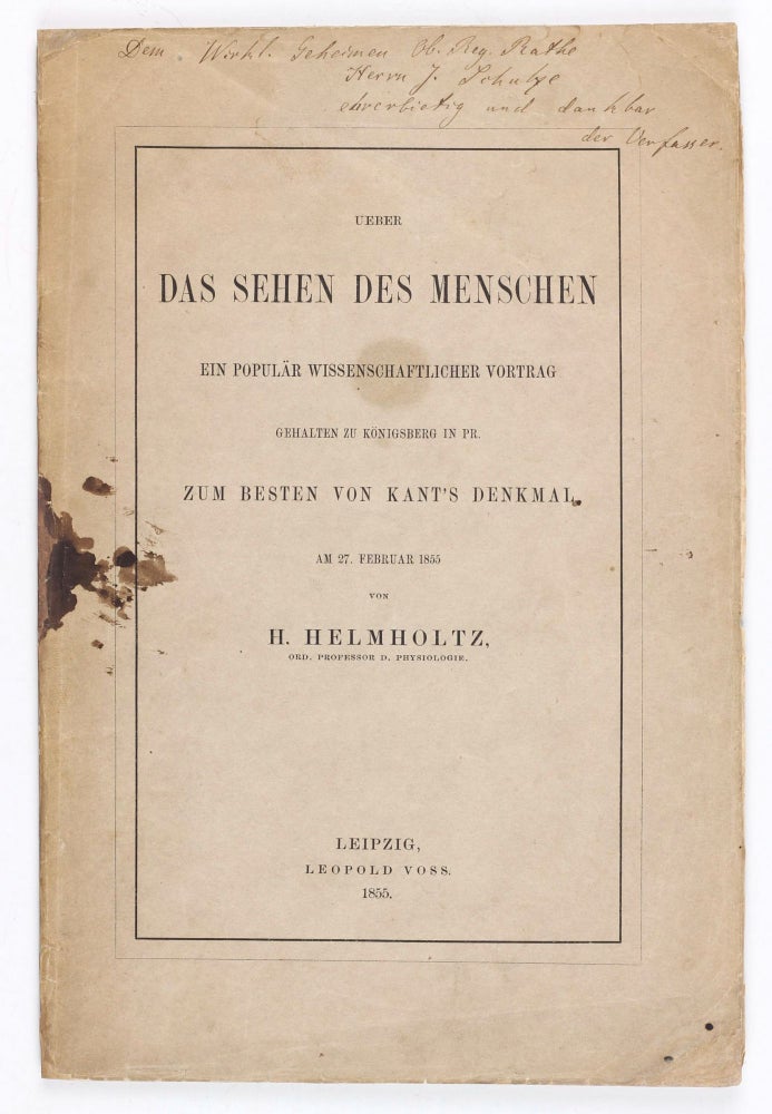 Item #003349 Ueber das Sehen des Menschen Ein populär wissenschaftlicher Vortrag gehalten zu Königsberg in Pr. Zum besten von Kant's Denkmal. Hermann von HELMHOLTZ.
