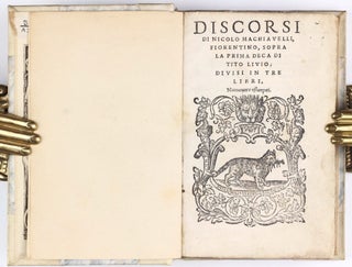 Discorsi . . . sopra la prima deca di Tito Livio, divisi in tre libri, Nuovamente ristampati.