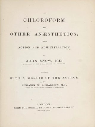 Item #003366 On Chloroform and Other Anaesthetics: Their Action and Administration. John SNOW
