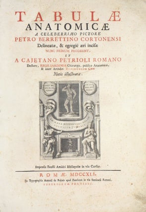 Item #003379 Tabulae anatomicae ... delineatae ... et a cajetano Petrioli Romano ... notis...
