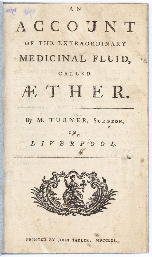 Item #003390 An Account of the Extraordinary Medicinal Fluid, called Aether. Matthew TURNER.