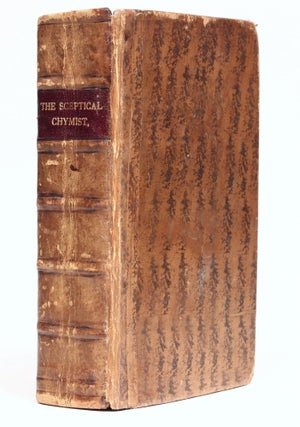 The sceptical chymist : or chymico-physical doubts & paradoxes, touching the experiments whereby vulgar spagirists are wont to endeavour to evince their salt, sulphur and mercury, to be the true principles of things. To which in this edition are subjoyn'd divers experiments and notes about the producibleness of chymical principles.