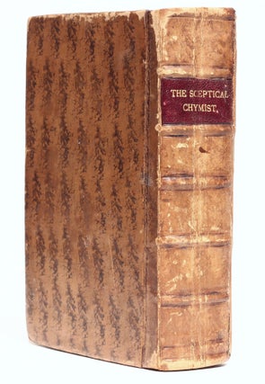 The sceptical chymist : or chymico-physical doubts & paradoxes, touching the experiments whereby vulgar spagirists are wont to endeavour to evince their salt, sulphur and mercury, to be the true principles of things. To which in this edition are subjoyn'd divers experiments and notes about the producibleness of chymical principles.