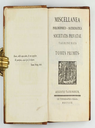 Miscellanea philosophico-mathematica Societatis privatae Taurinensis (vol. I), Mélanges de philosophie et de mathématique de la Société Royale de Turin (vols. II-V). All published.