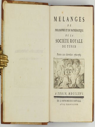 Miscellanea philosophico-mathematica Societatis privatae Taurinensis (vol. I), Mélanges de philosophie et de mathématique de la Société Royale de Turin (vols. II-V). All published.