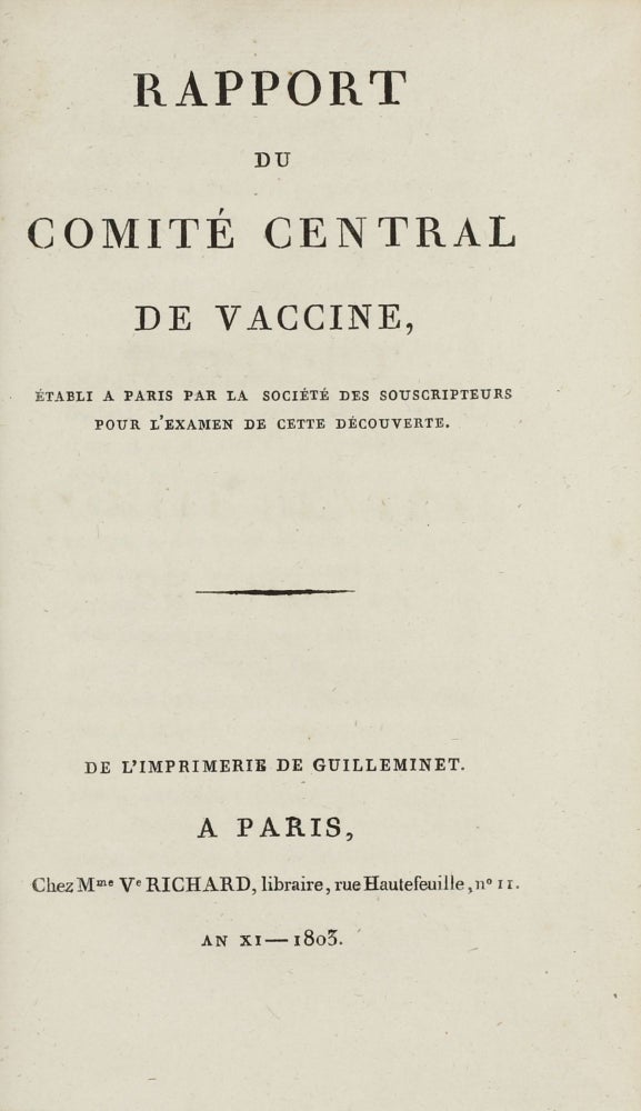 Item #003421 Rapport du Comité Central de Vaccine, établi à Paris par la société des souscripteurs, pour l'examen de cette découverte. VACCINATION.