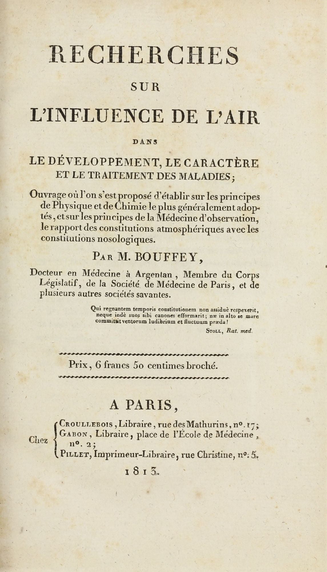 Recherches sur l influence de l air dans le d veloppement le caract re et le traitement des maladies. by Louis Dominique Amable BOUFFEY on Milestones