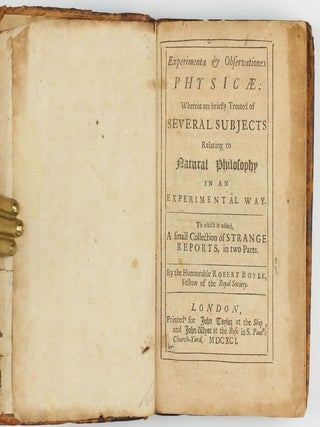 Experimenta & Observationes Physicae: Wherein are briefly Treated of Several Subjects Relating to Natural Philosophy in an Experimental Way. To which is added, A small Collection of strange Reports, in two Parts. . .