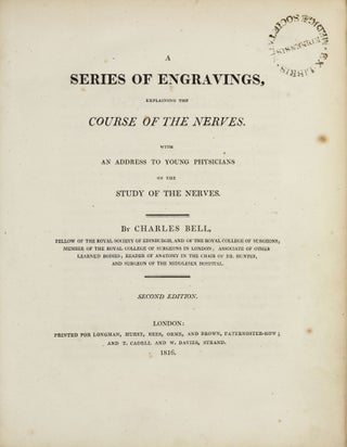 Item #003443 A series of engravings, explaining the course of the nerves. With an Address to...