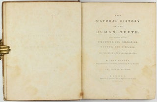 The natural history of the human teeth: explaining their structure, use, formation, growth, and diseases. - A practical treatise on the diseases of the teeth; intended as a supplement. . .