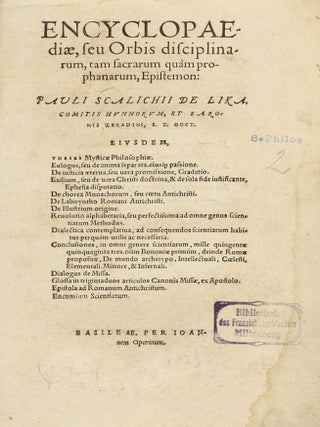 Encyclopaediae, seu Orbis disciplinarum, tam sacrarum quàm prophanarum, Epistemon: Pauli Scalichij de Lika . . . Eiusdem, Theses mysticae philosophiae. Eulogus, seu de anima separata, eiusque passione. De iusticia aeterna . . . Encomium scientiarum.