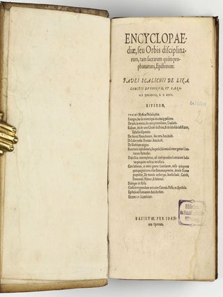Encyclopaediae, seu Orbis disciplinarum, tam sacrarum quàm prophanarum, Epistemon: Pauli Scalichij de Lika . . . Eiusdem, Theses mysticae philosophiae. Eulogus, seu de anima separata, eiusque passione. De iusticia aeterna . . . Encomium scientiarum.