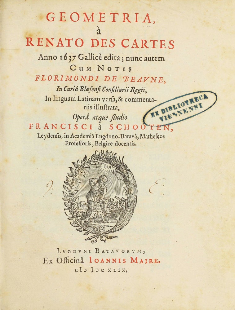 Item #003454 Geometria; Anno 1637 Gallicè edita; nunc autem cum notis Florimondi de Beaune. Opera atque studio F. à Schooten. Rene DESCARTES.