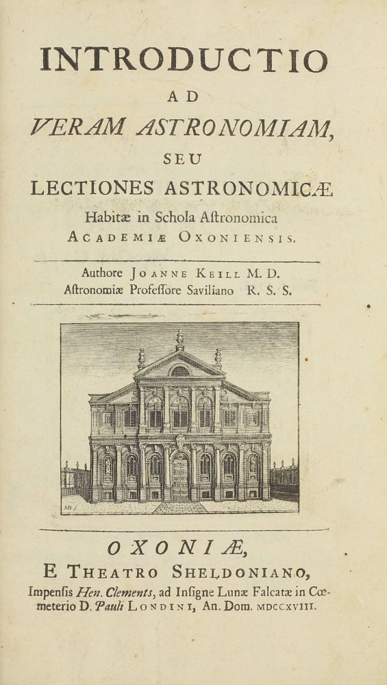 Item #003457 Introductio Ad Veram Astronomiam seu Lectiones Astronomicae Habitae in Schola Astronomica Acadamiae. John KEILL.