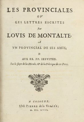 Item #003471 Les Provinciales ou les lettres écrites par Louis de Montalte à un provincial de...