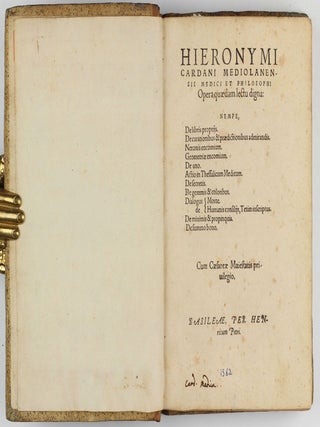 Opera quaedam lectu digna : Nempe, De libris proprijs ; De curationibus & praedictionibus admirandis ; Neronis encomium ; Geometriae encomium ; De uno ; Actio in Thessalicum Medicum ; De secretis ; De gemmis & coloribus ; Dialogus de Morte ; Dialogus de Humanis consilijs, Tetim inscriptus ; De mnimis & propinquis ; De summo bono.