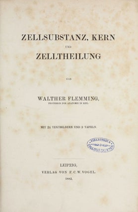 Item #003522 Zellsubstanz, Kern und Zelltheilung. Walther FLEMMING