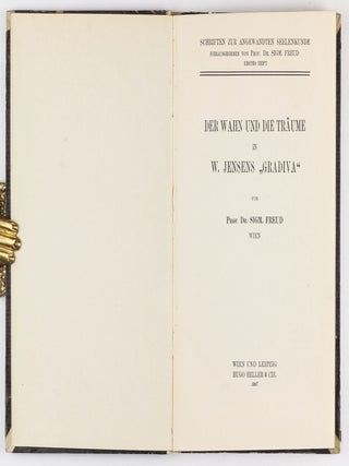 Der Wahn und die Tr&auml;ume in W. Jensens "Gradiva". Schriften zur Angewandten Seelenkunde - Herausgegeben von Prof. Dr. Sigm. Freud - Erstes Heft.