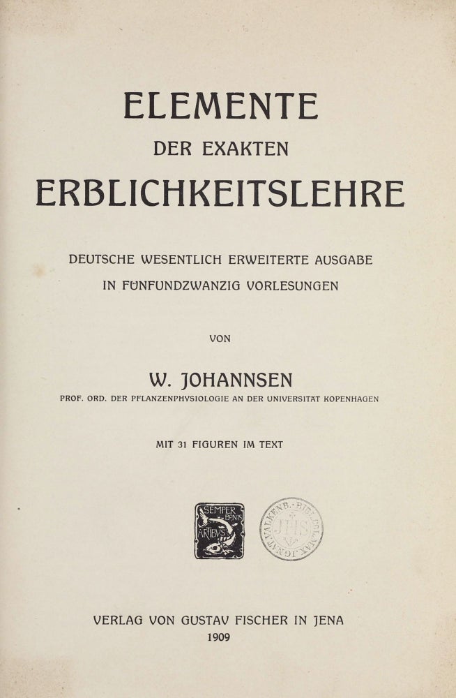 Item #003529 Elemente der exakten Erblichkeitslehre. Deutsche wesentlich erweiterte Ausgabe in fünfundzwanzig Vorlesungen. Wilhelm JOHANNSEN.
