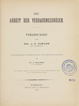 Item #003551 Die Arbeit der Verdauungsdrüsen. Translated from the Russian by Dr. A. Walther....