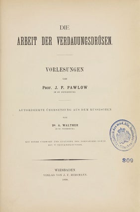 Item #003551 Die Arbeit der Verdauungsdrüsen. Translated from the Russian by Dr. A. Walther....
