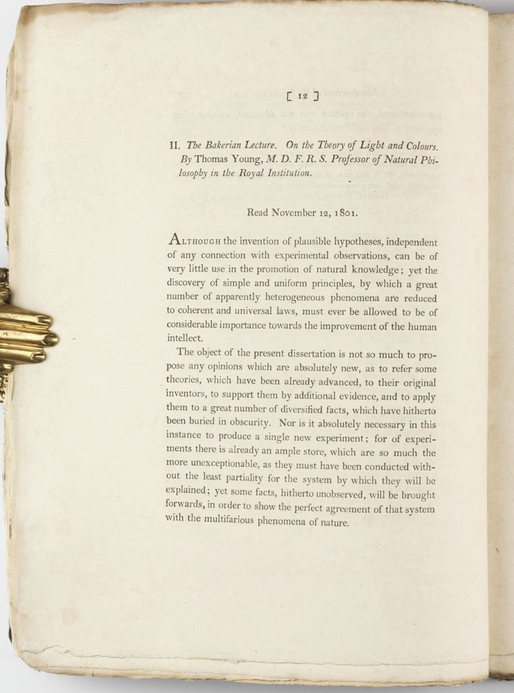 Item #003564 On the Theory of Light and Colours [An Account of some Cases of the Production of Colours, not hitherto described]. The Bakerian Lecture. In: Philosophical Transactions of the Royal Society of London, Volume 92, Part I, 1802, pp. 12-48, 1 plate & Part II, 1802, pp. 387-97. Thomas YOUNG.