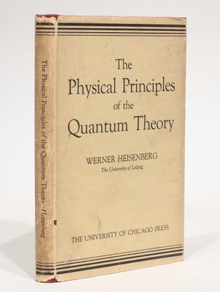 Item #003584 The Physical Principles of the Quantum Theory. Translated by Carl Eckart and Frank...