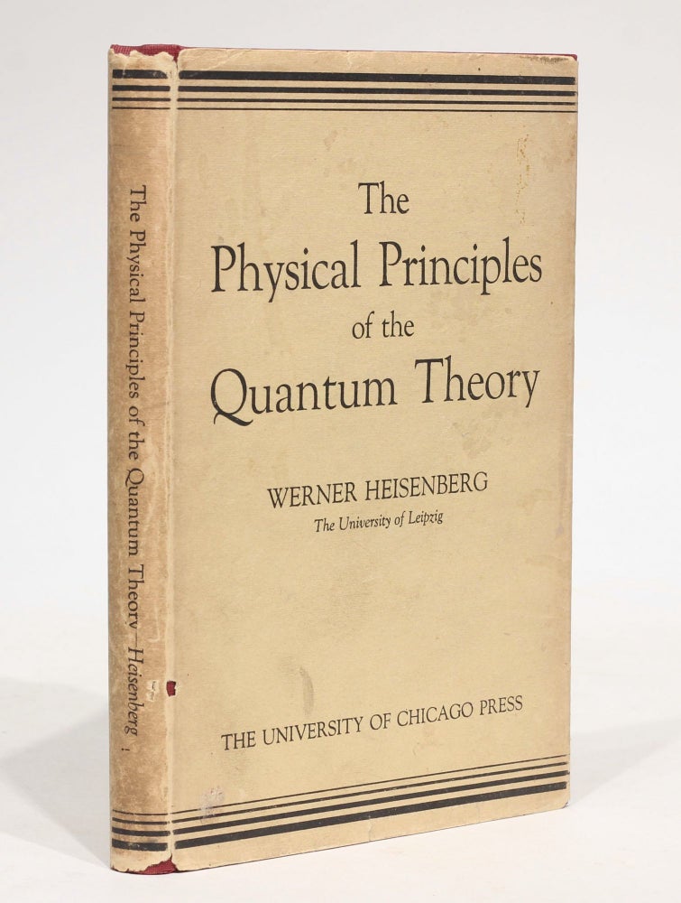 Item #003584 The Physical Principles of the Quantum Theory. Translated by Carl Eckart and Frank C. Hoyt. Werner HEISENBERG.
