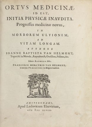 Item #003589 Ortus medicinae. Id est, initia physicae inaudita. Progressus medicinae novus, in...