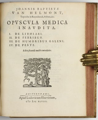 Ortus medicinae. Id est, initia physicae inaudita. Progressus medicinae novus, in morborum ultionem, ad vitam longam. Edente authoris filio, F. M. van Helmont.