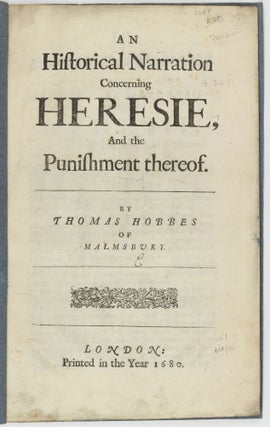 Item #003592 An Historical Narration concerning Heresie, and the Punishment thereof. Thomas HOBBES