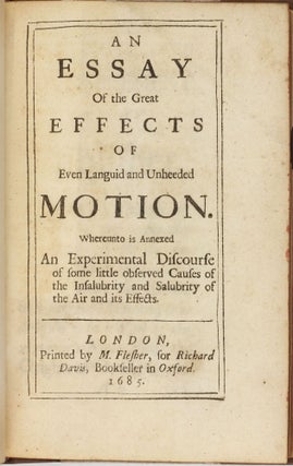 Item #003593 An essay of the great effects of even languid and unheeded motion : whereunto is...