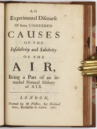 An essay of the great effects of even languid and unheeded motion : whereunto is annexed An experimental discourse of some little observed causes of the insalubrity and salubrity of the air and its effects.