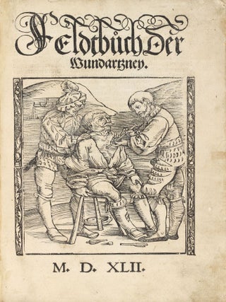 Item #003596 Feldtbuch der Wundtartzney. Hans von GERSDORFF