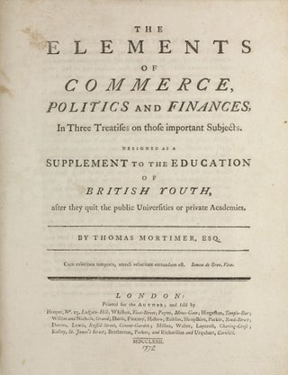 Item #003609 The Elements of Commerce, Politics and Finances. In Three Treatises on those...