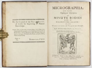 Micrographia: or some Physiological Descriptions of Minute Bodies made by Magnifying Glasses with Observations and Inquiries thereupon.