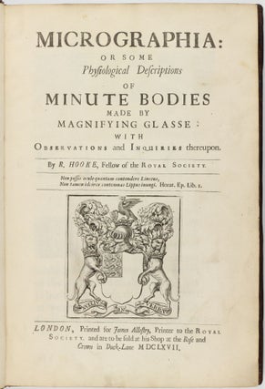 Micrographia: or some Physiological Descriptions of Minute Bodies made by Magnifying Glasses with Observations and Inquiries thereupon.