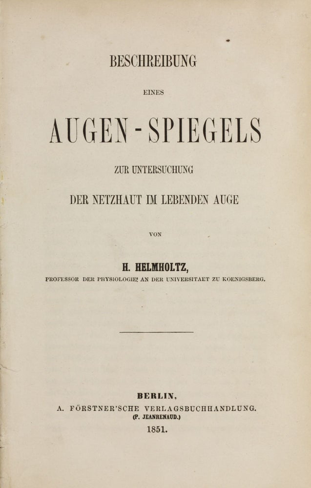 Item #003646 Beschreibung eines Augen-Spiegels zur Untersuchung der Netzhaut im lebenden Auge. Hermann von HELMHOLTZ.