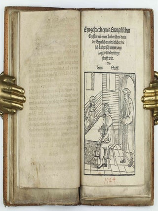 Die Wittenbergisch Nachtigall, Die man yetz höret vberall. Ich sage eüch wo diese schweygen so werden die stain schreyen Luce / Disputation zwischen einem Chorherren und Schuchmacher darin das wort gottes unnd ein recht Christlich wesen verfochten würt / Eyn Gesprech von den Scheynwercken der Gaystlichen, und iren gelübdten, damit sy zuverlesterung des bluts Christi vermaynen selig zuwerden / Eyn Gesprech eynes Evangelischen Christen mit einem Lutherischen, darin der Ergerlich wandel etlicher, die sich Lutherisch nennen, angezeigt und brüderlich gestrafft wird / Ein Dialogus, des inhalt, ein argument der Roemischen, wider das Christlich heüflein, den Geytz, auch ander offenlich laster etc. betreffend.