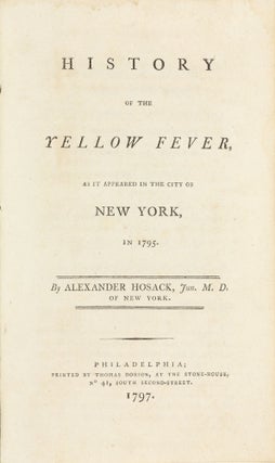Item #003662 History of the Yellow Fever, as it appeared in the City of New York, in 1795....