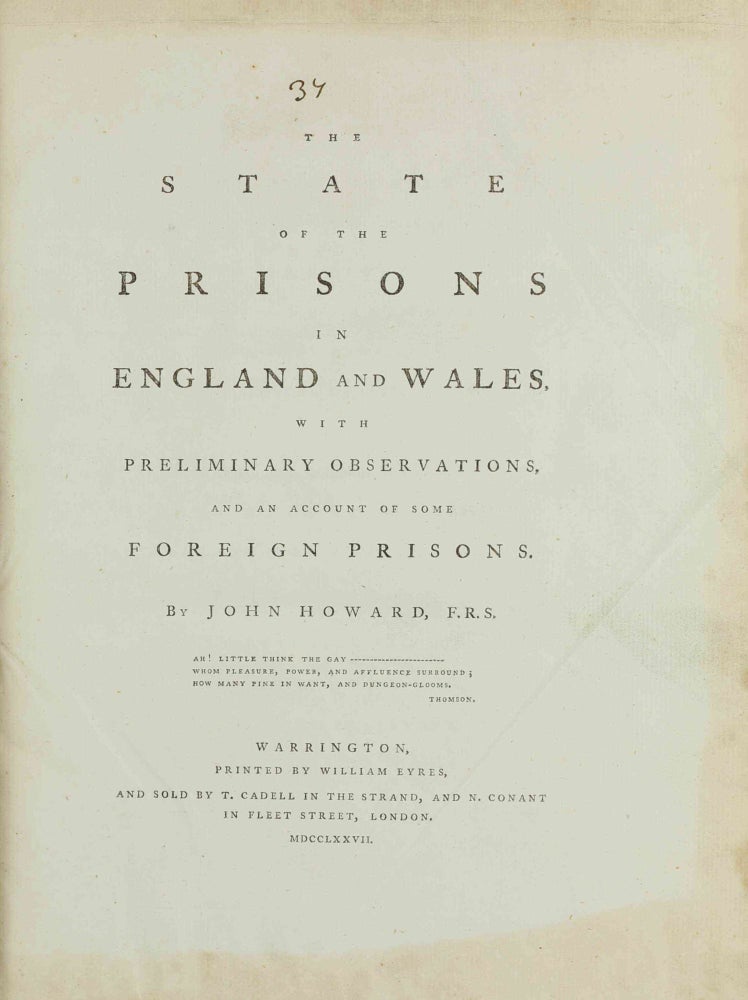 Item #003663 The State of the Prisons in England and Wales, with Preliminary Observations, and an Account of Some Foreign Prisons / Appendix . . . containing a Farther Account of Foreign Prisons and Hospitals, with Additions. John HOWARD.
