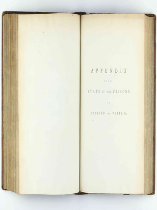 The State of the Prisons in England and Wales, with Preliminary Observations, and an Account of Some Foreign Prisons / Appendix . . . containing a Farther Account of Foreign Prisons and Hospitals, with Additions.