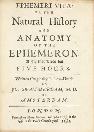 Item #003669 Ephemeri Vita or the Natural History and Anatomy of the Ephemeron. Jan SWAMMERDAM