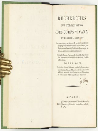 Recherches sur l'organisation des corps vivans (sic) et particulièrement sur son origine, sur la cause de son développement et des progrès de sa composition... Précédé du Discours d'ouverture du Cours de Zoologie donné dans le Muséum d'histoire naturelle, l'an X de la République.
